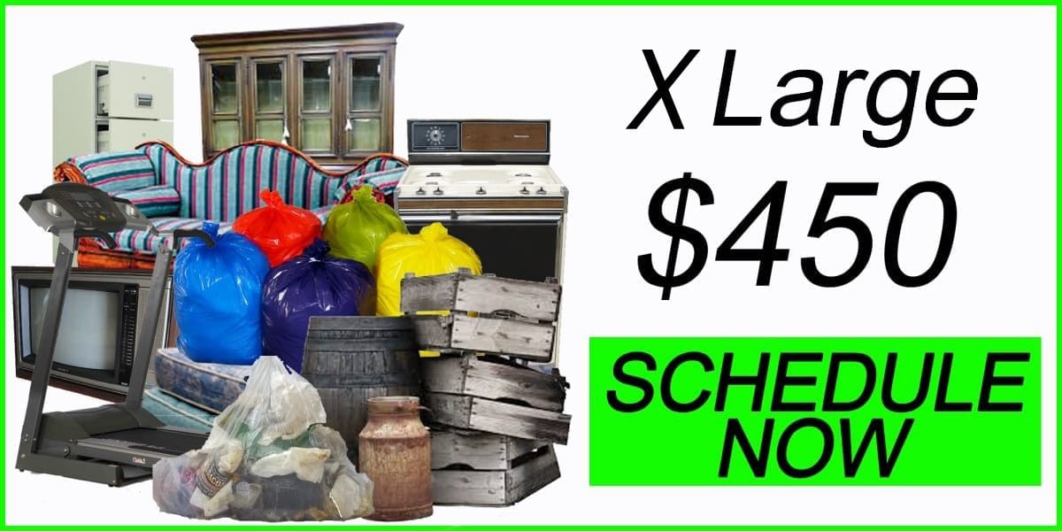 X-large junk removal service - schedule now for $450.